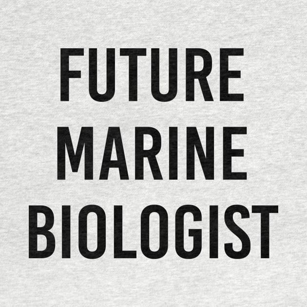 Future Marine Biologist (White) by ImperfectLife